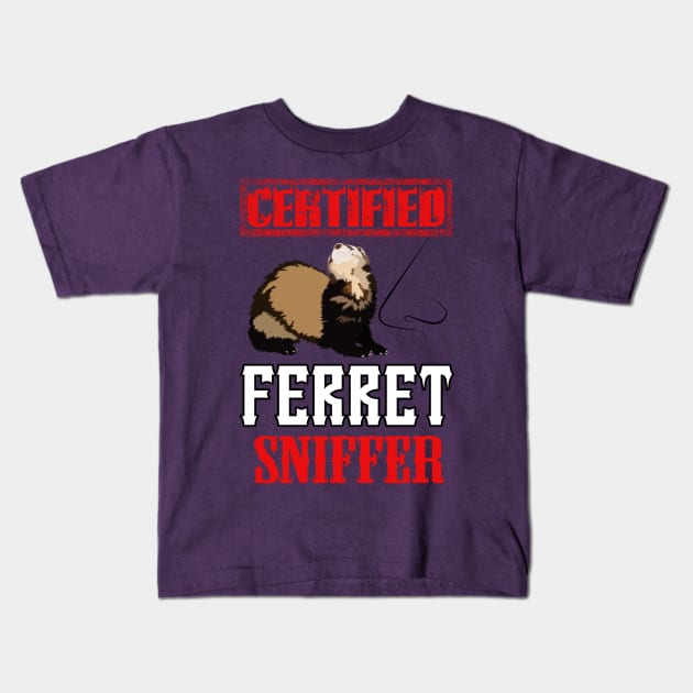 Certified Ferret Sniffer Kids T-Shirt by FerretMerch